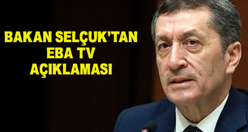Bakan Ziya Selçuk'tan EBA TV Açıklaması...