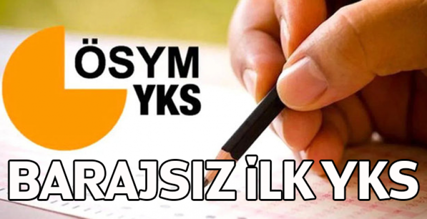 Barajsız ilk YKS