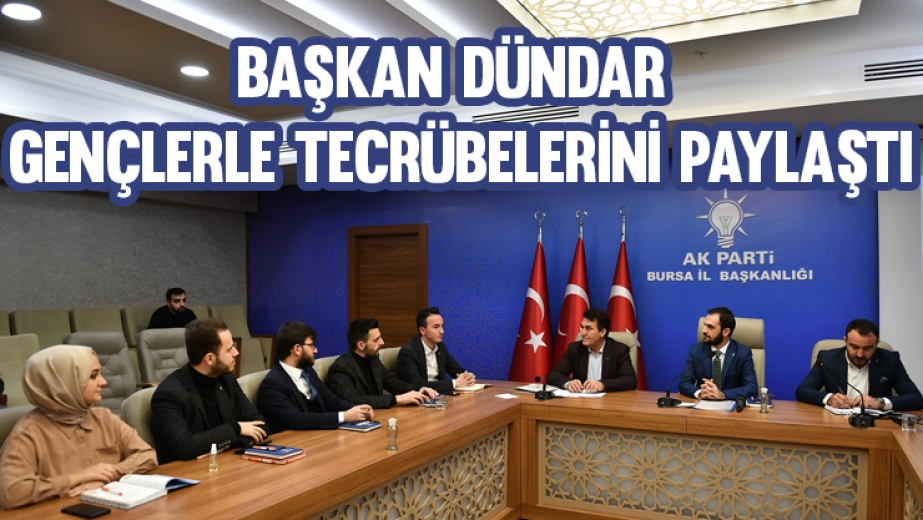 Başkan Dündar, Tecrübelerini Gençlerle Paylaştı