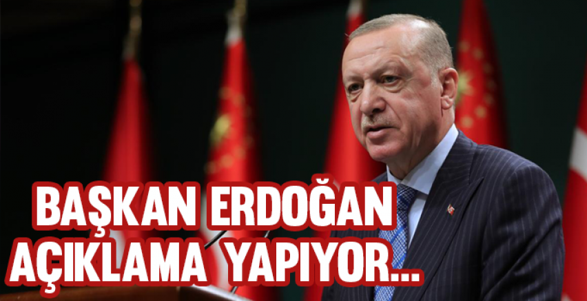 Başkan Erdoğan Açıklama Yapıyor...