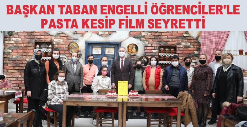 Başkan Taban, Engelli Öğrencilerle Pasta Kesip, Film Seyretti