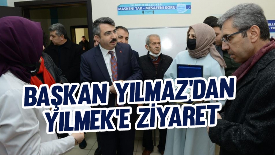Başkan Yılmaz'dan YILMEK'e Ziyaret