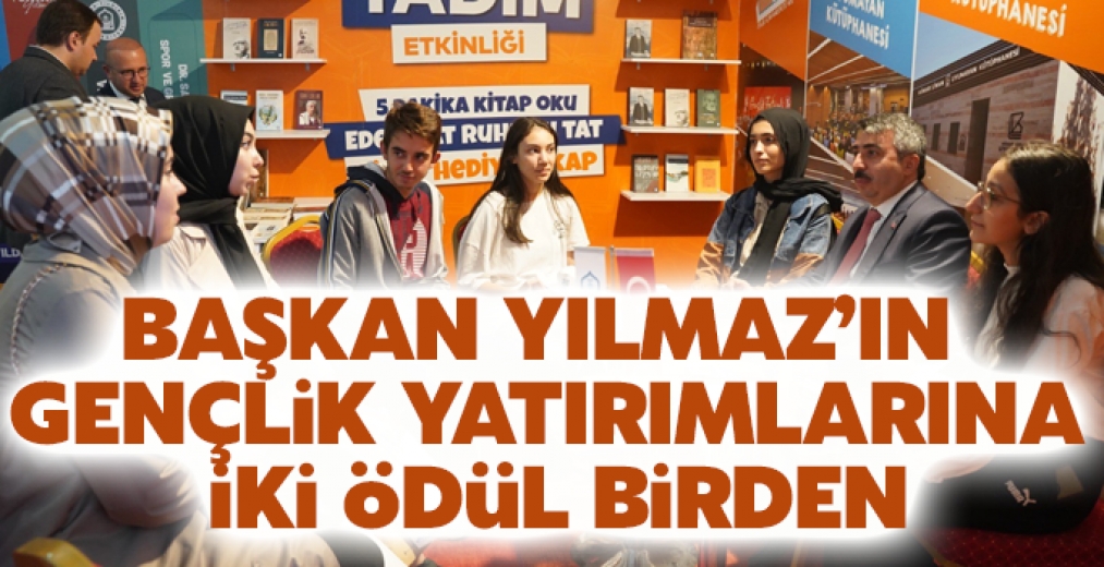 Başkan Yılmaz'ın Gençlik Yatırımlarına İki Ödül Birden