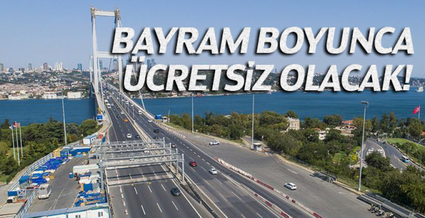 Bayram boyunca ücretsiz olacak!