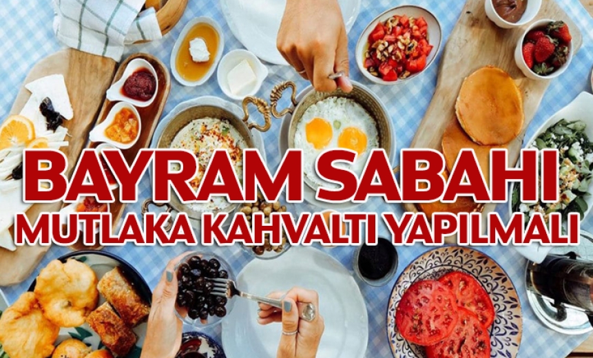 Bayram Sabahı Mutlaka Kahvaltı Yapılmalı