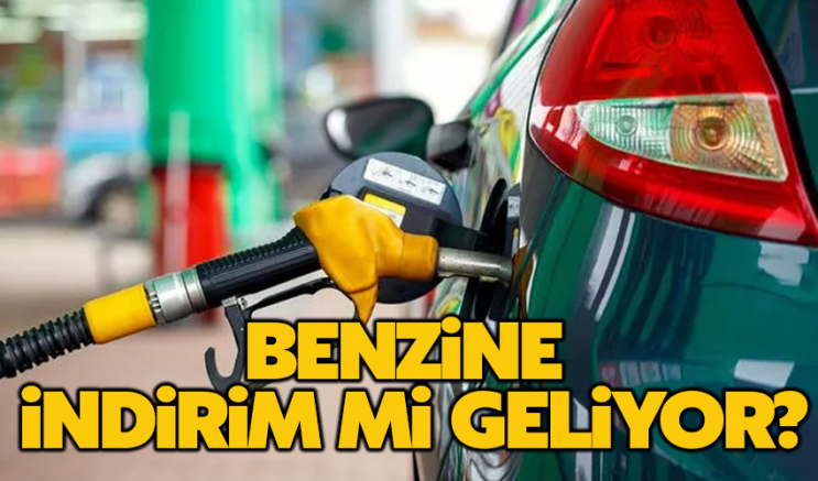 Benzine indirim mi geliyor?