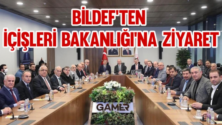 BİLDEF'ten İçişleri Bakanlığı'na Ziyaret