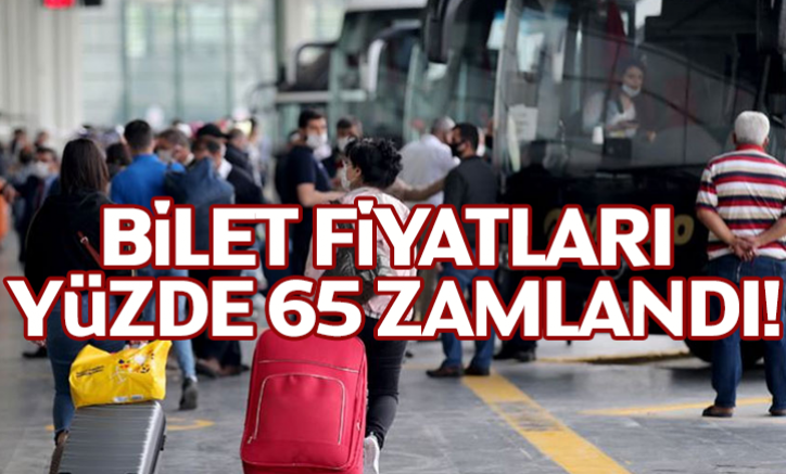 Bilet fiyatları yüzde 65 zamlandı!