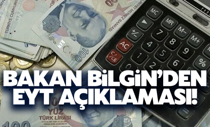 Bilgin: EYT çalışması teknik olarak bitti, aralıkta duyuracağız