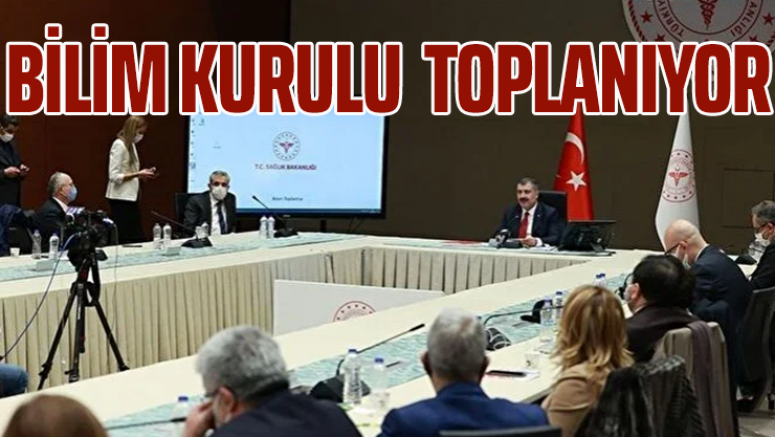 Bilim Kurulu Bugün Toplanıyor!
