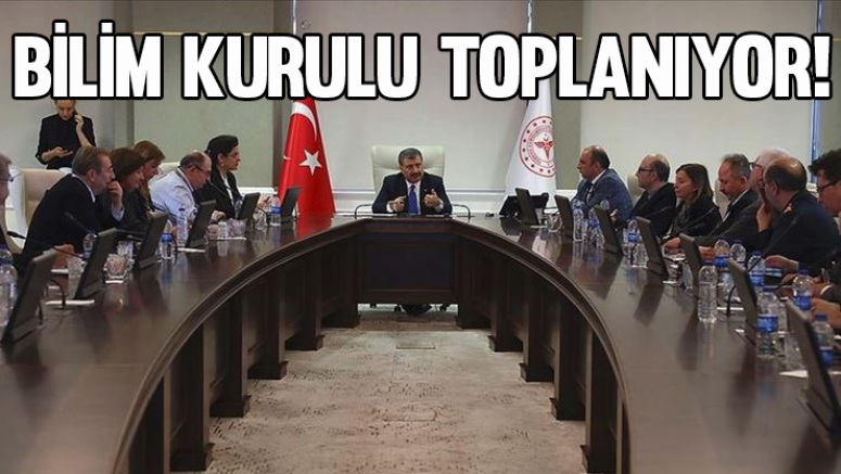 Bilim Kurulu toplanıyor!