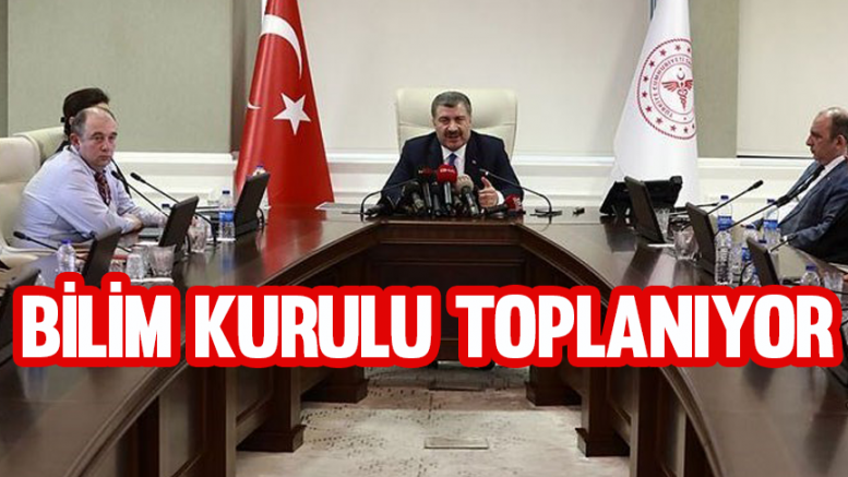 Bilim Kurulu toplanıyor!