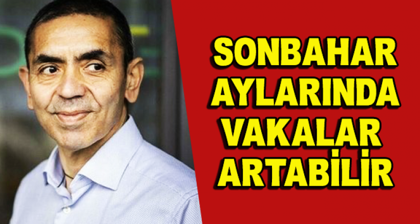BioNTech Kurucusu Uğur Şahin'den Sonbahar Uyarısı!