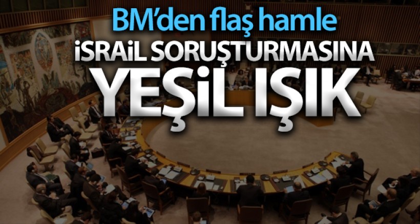 BM'den İsrail'in İnsan Hakları İhlallerinin Soruşturulmasına Yeşil Işık