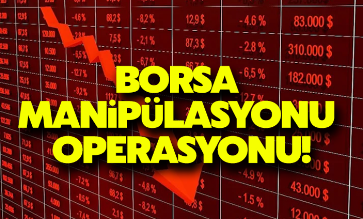 Borsa manipülasyonu operasyonu