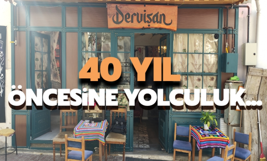 Bu Kafeye Gelenler 40 Yıl Öncesine Yolculuk Yapıyor
