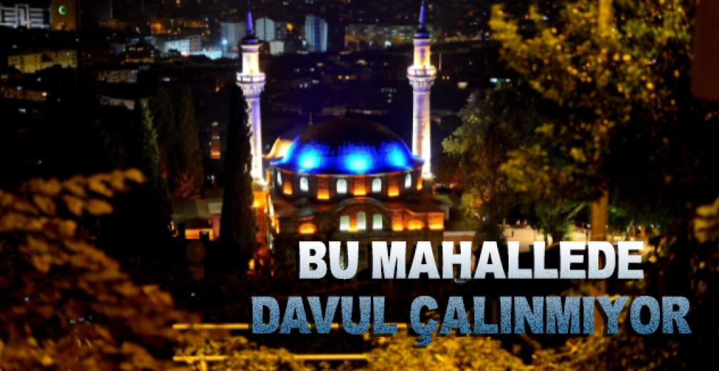 Bu Mahallede Davul Çalınmıyor