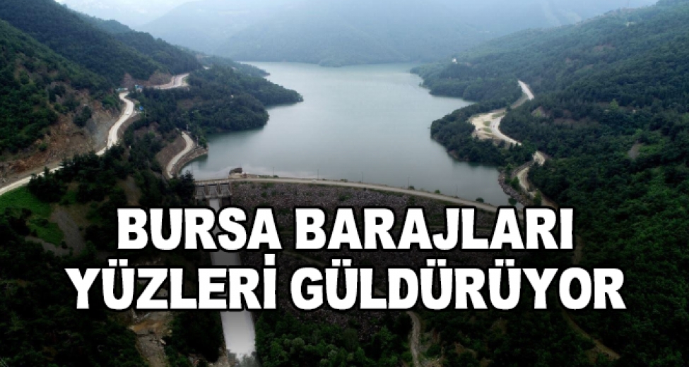 Bursa Barajlarından Sevindiren Haber