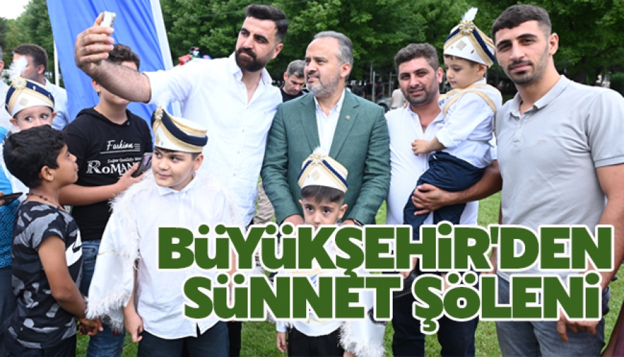 Bursa Büyükşehir'den Sünnet Şöleni