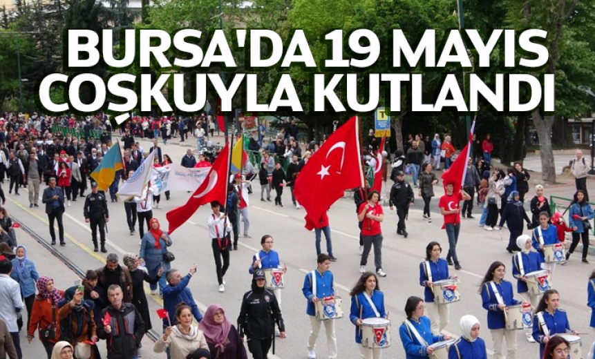 Bursa'da 19 Mayıs Coşkuyla Kutlandı
