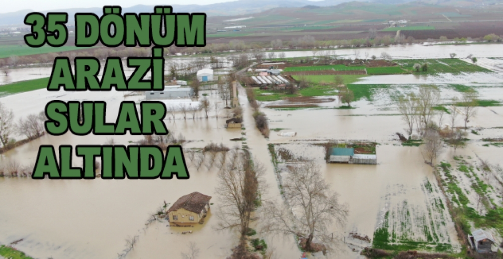 Bursa'da 35 Bin Dönüm Arazi Sular Altında