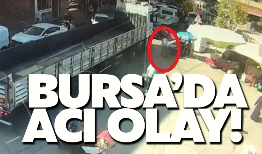 Bursa'da Acı Olay!