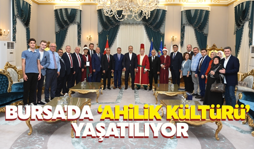 Bursa'da 'Ahilik Kültürü' Yaşatılıyor