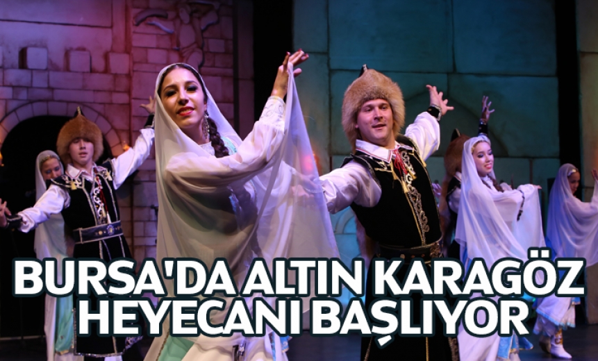 Bursa'da Altın Karagöz Heyecanı Başlıyor