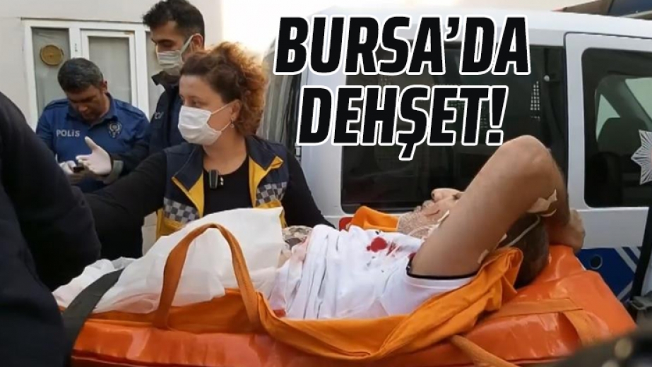 Bursa'da Dehşet!