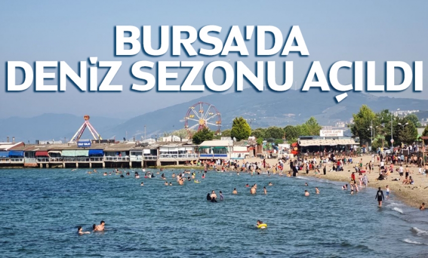 Bursa'da Deniz Sezonu Açıldı