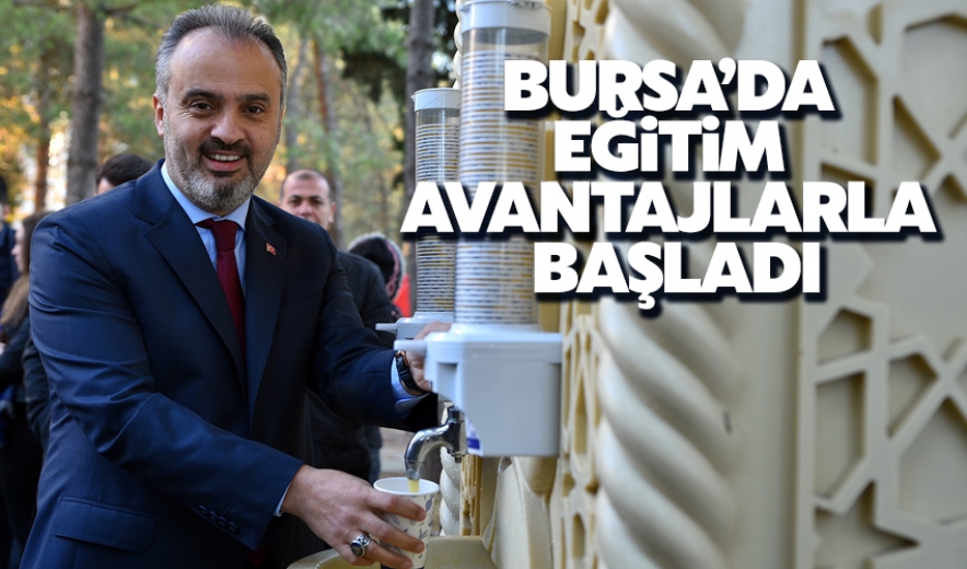 Bursa'da Eğitim Avantajlarla Başladı