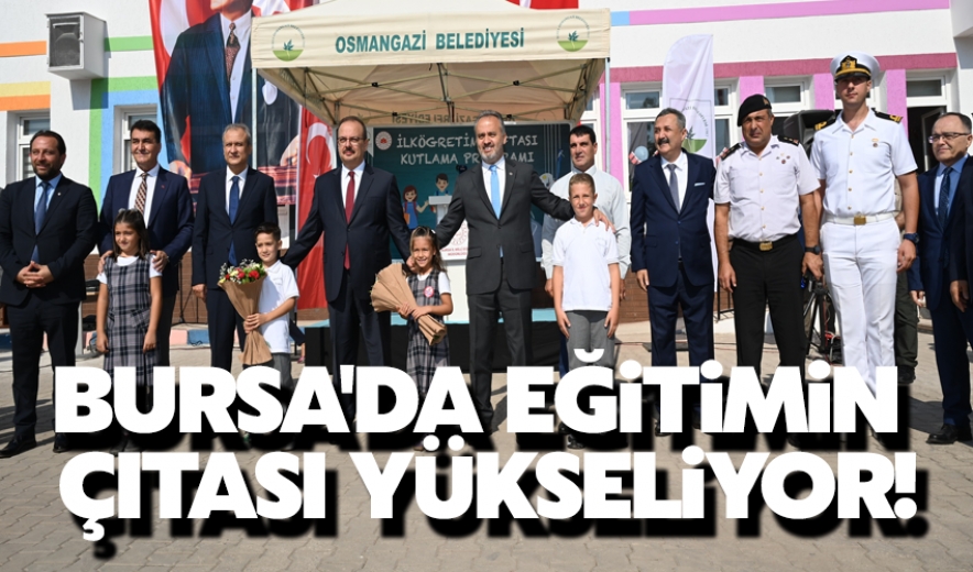 Bursa'da Eğitimin Çıtası Yükseliyor