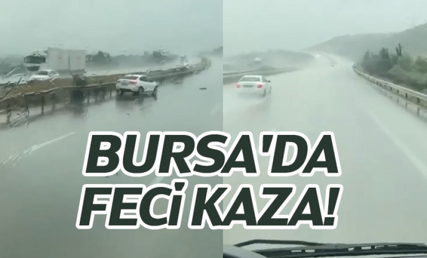 Bursa'da Feci Kaza!