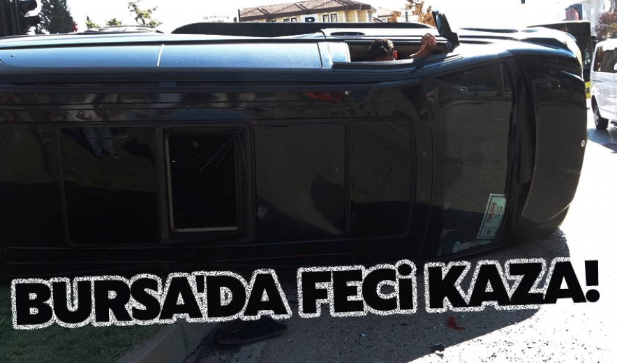 Bursa'da Feci Kaza!