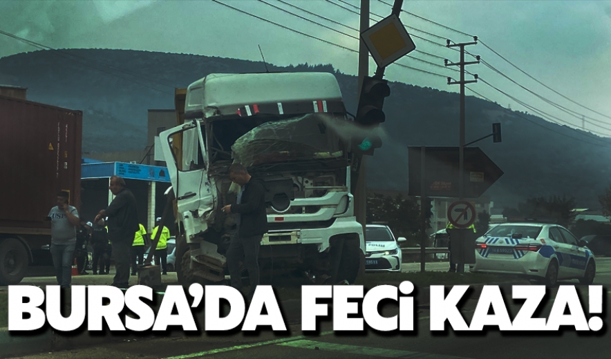Bursa'da Feci Kaza!