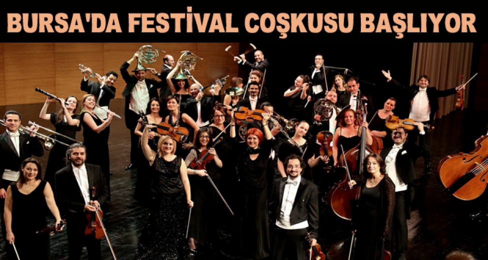 Bursa'da Festival Coşkusu Başlıyor