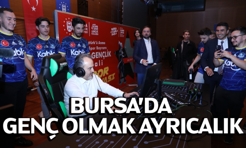 Bursa’da genç olmak ayrıcalık