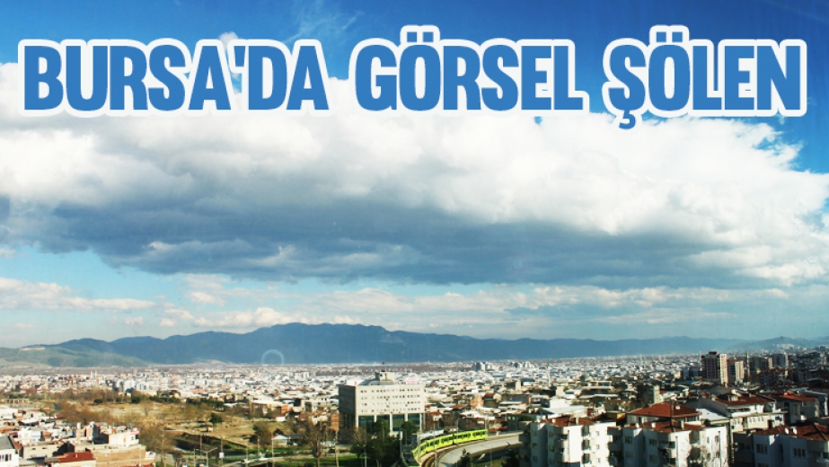 Bursa'da Görsel Şölen
