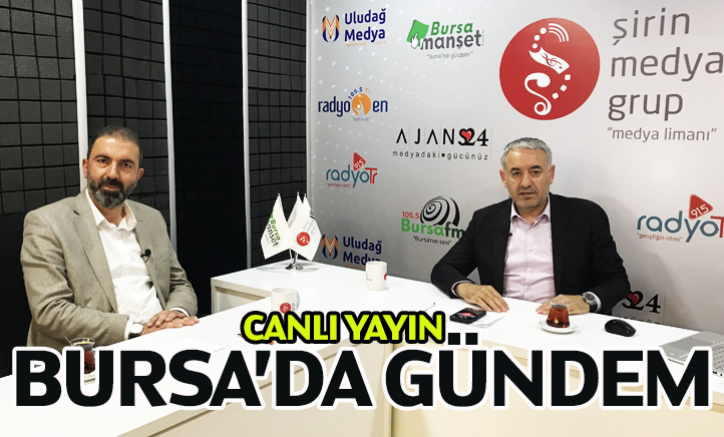 Bursa'da Gündem