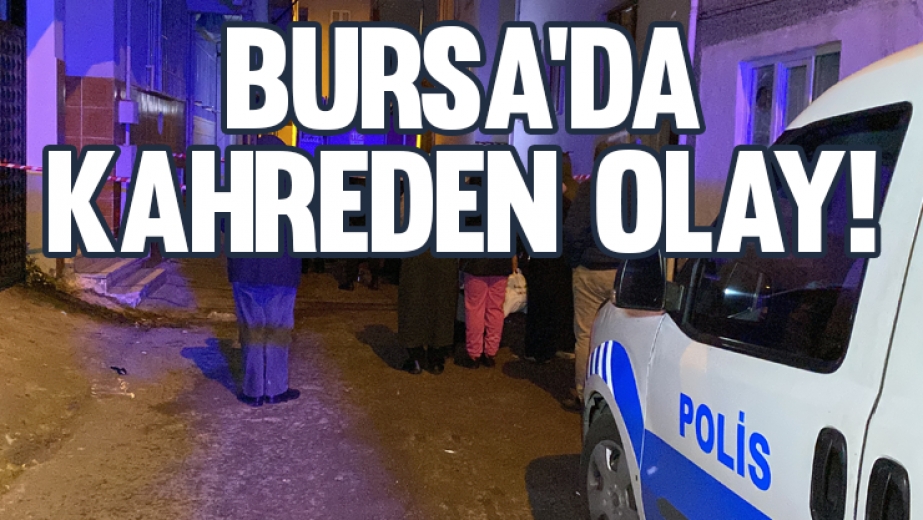 Bursa'da Kahreden Olay...