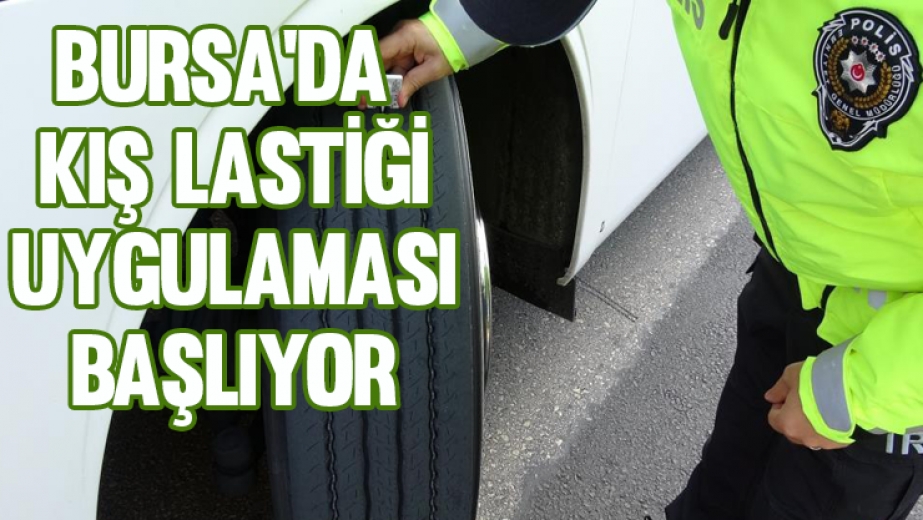Bursa'da Kış Lastiği Uygulaması Başlıyor