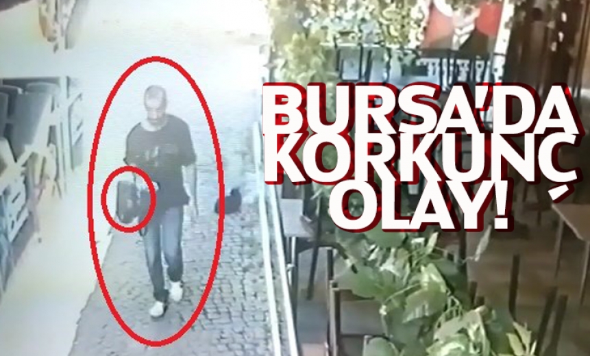 Bursa'da Korkunç Olay!
