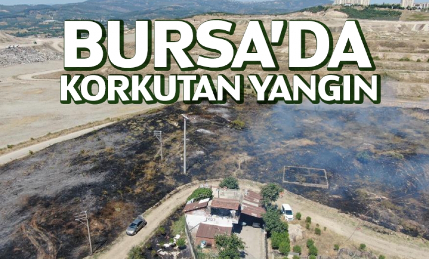 Bursa'da Korkutan Yangın!