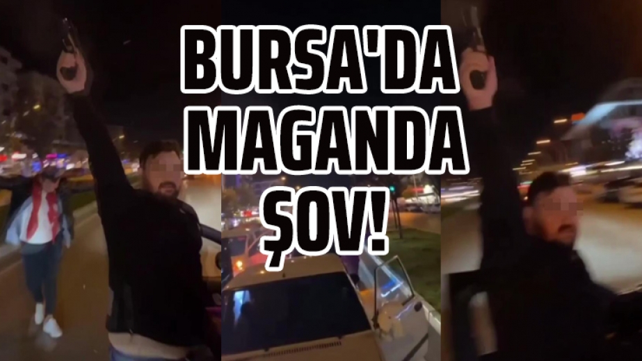 Bursa'da Maganda Şov!