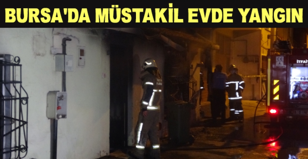 Bursa'da Müstakil Evde Yangın