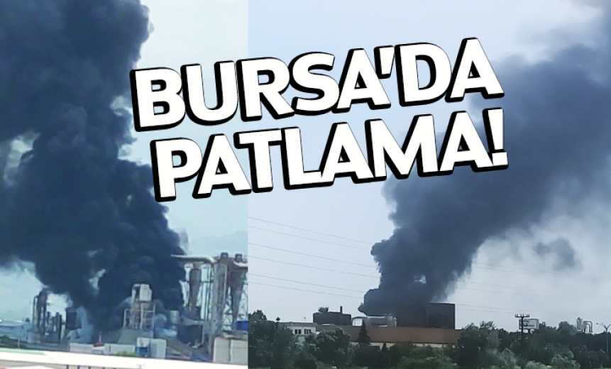 Bursa'da patlama!