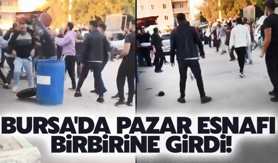 Bursa'da Pazar Esnafı Birbirine Girdi!