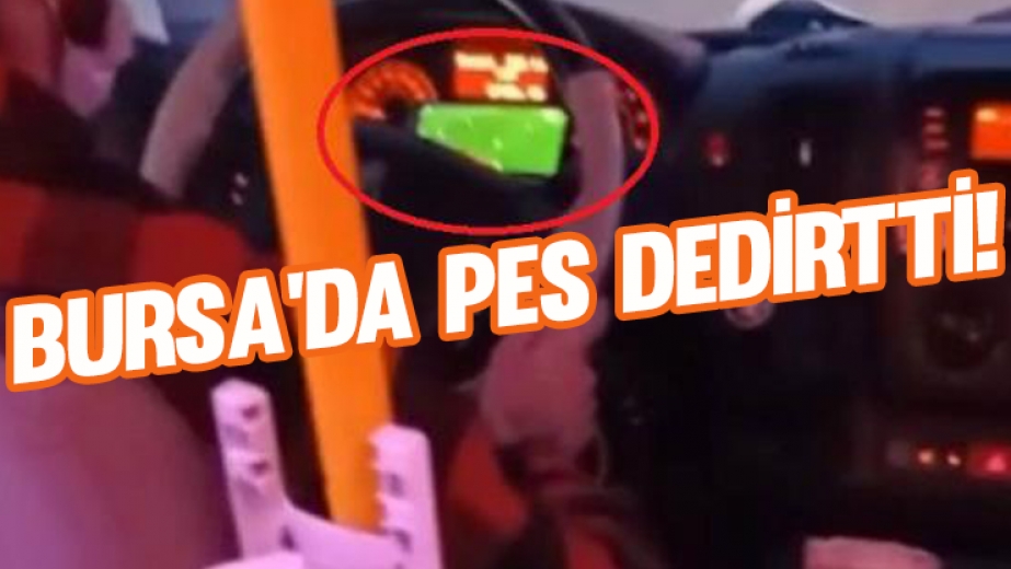 Bursa'da Pes Dedirtti!