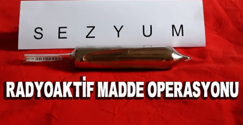 Bursa'da Radyoaktif Madde Operasyonu...