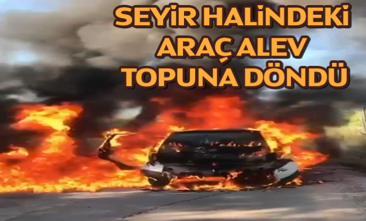 Bursa’da Seyir Halinde Olan Araç Alev Alev Yandı!